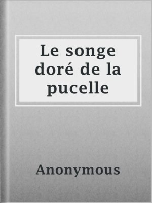 cover image of Le songe doré de la pucelle